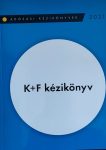 K+F kézikönyv