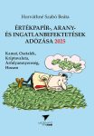   Értékpapír-, arany-, és ingatlanbefektetések adózása 2025