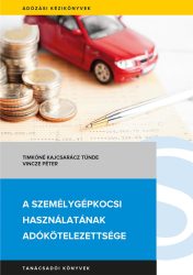 A személygépkocsi használatának adókötelezettsége A személygépkocsi használatának adókötelezettsége