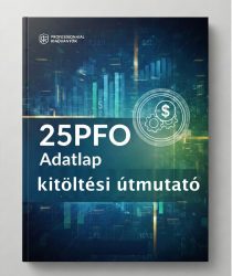 25PFO Adatlap kitöltési e-útmutató 25PFO Adatlap kitöltési e-útmutató