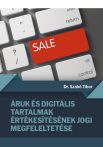   ÁRUK ÉS DIGITÁLIS TARTALMAK ÉRTÉKESÍTÉSÉNEK JOGI MEGFELELTETÉSE 2022